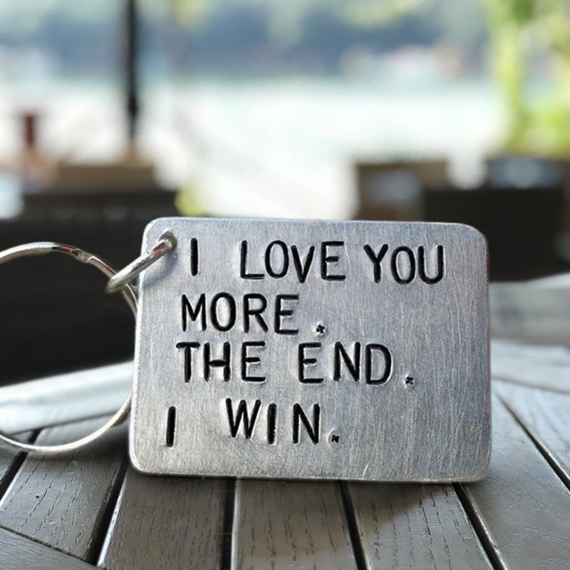 "I Love You More The End I Win"Funny Keychain